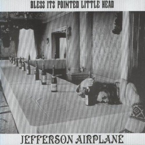 Jefferson Airplane - 1968 Bless Its Pointed Little Head